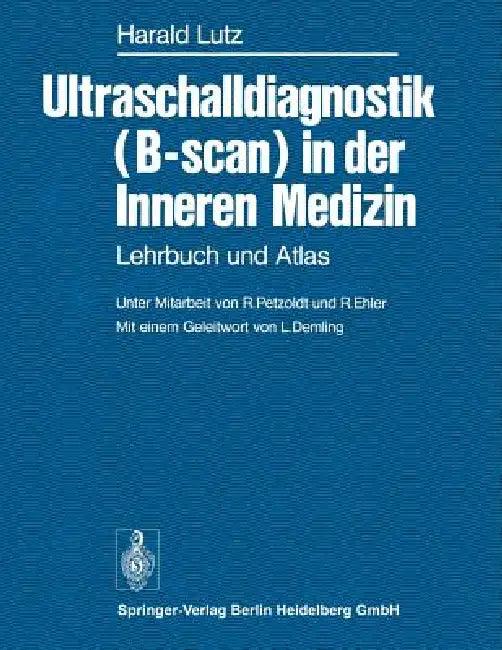Ultraschalldiagnostik (B-Scan) in Der Inneren Medizin (English, R. Petzoldt | H. Lutz | L. Demling)
