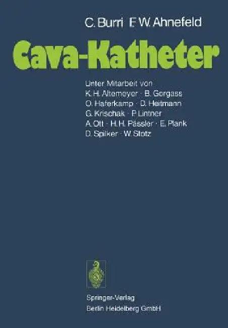 Cava-Katheter (English, K. H. Altemeyer | C. Burri | B. Gorgass)