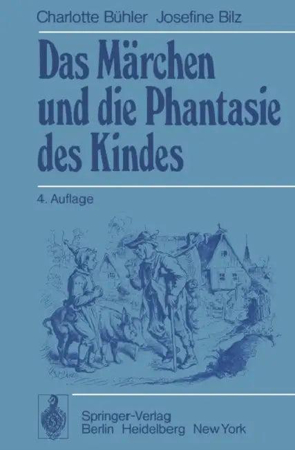 Das Märchen Und Die Phantasie Des Kindes (English, H. Hetzer | C. Bühler | J. Bilz)