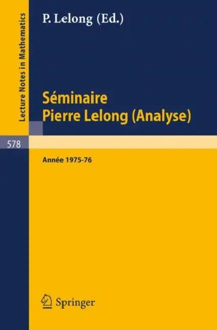 Séminaire Pierre Lelong (Analyse), Année 1975/76 (English, P. Lelong)