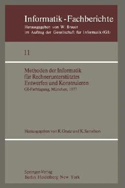Methoden Der Informatik Für Rechnerunterstütztes Entwerfen Und Konstruieren (English, R. Gnatz | K. Samelson)