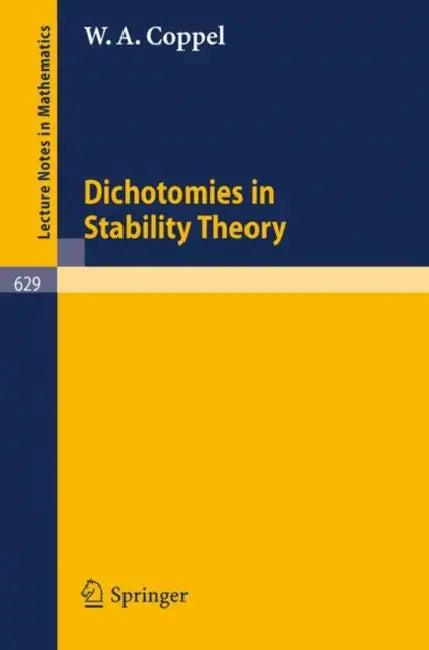 Dichotomies in Stability Theory (English, W. A. Coppel)