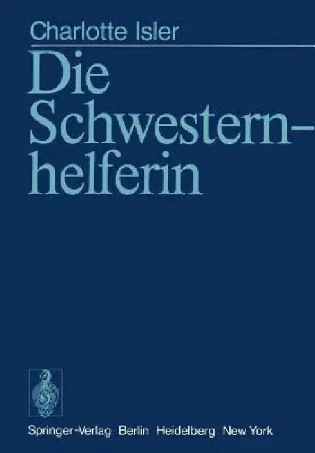 Die Schwesternhelferin (English, C. Isler | G. Kaiser | M. Kaiser)
