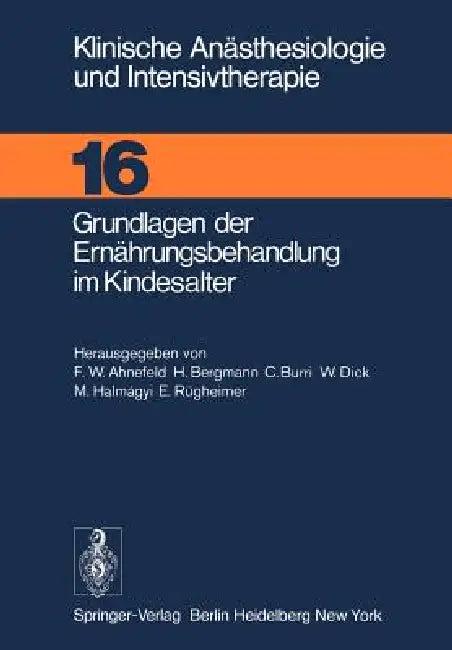 Grundlagen Der Ernährungsbehandlung Im Kindesalter (English, F. W. Ahnefeld | H. Bergmann | C. Burri)