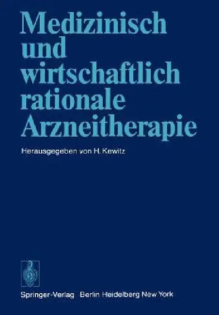 Medizinisch Und Wirtschaftlich Rationale Arzneitherapie (English, H. Kewitz)