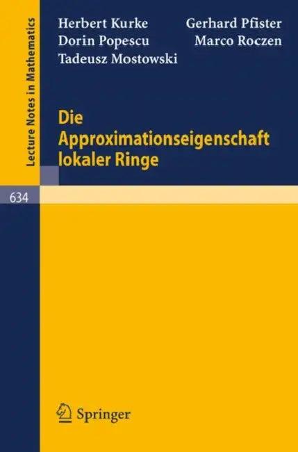 Die Approximationseigenschaft Lokaler Ringe (English, H. Kurke | G. Pfister | D. Popescu)