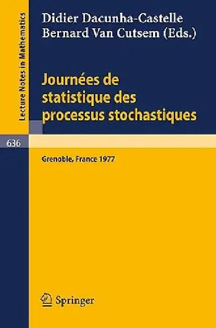 Journees de Statistique Des Processus Stochastiques (English, Didier Dacunha-Castelle | Bernard Van Cutsem)