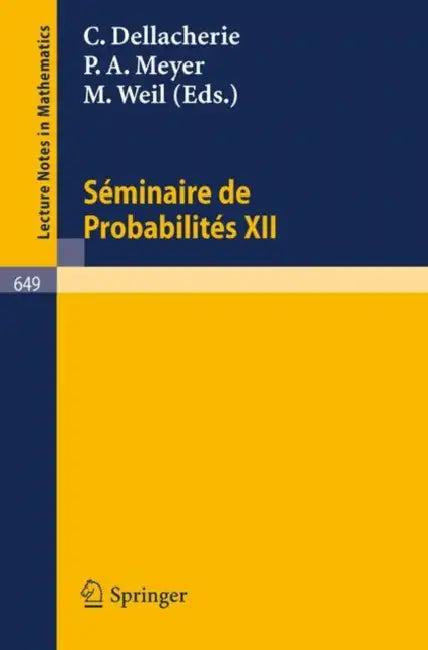 Séminaire de Probabilités XII (English, C. Dellacherie | P. a. Meyer | M. Weil)