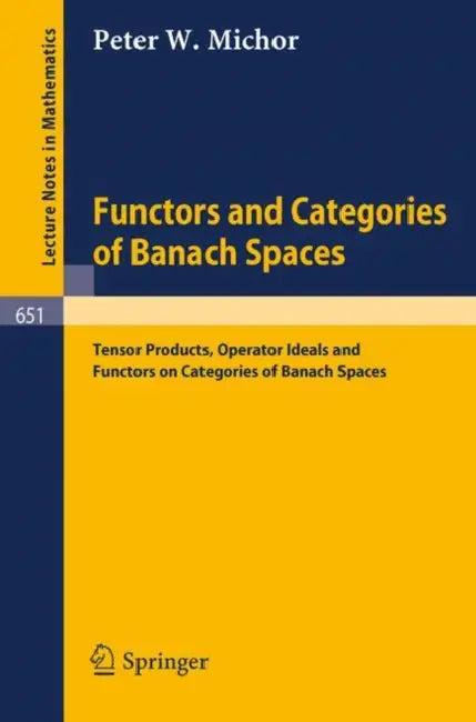 Functors and Categories of Banach Spaces (English, P. W. Michor)