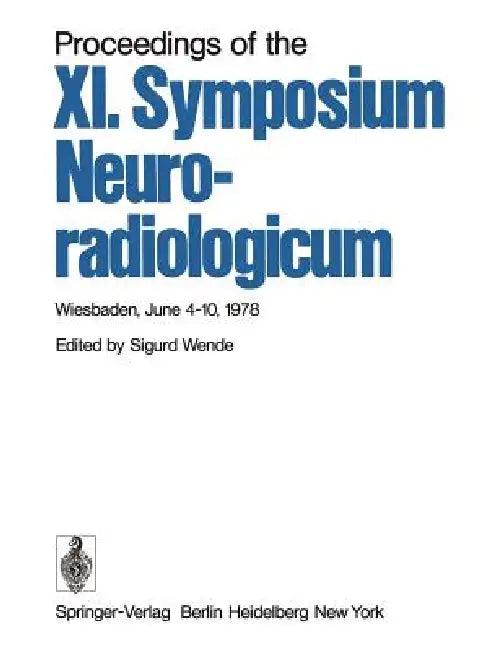 Proceedings of the XI. Symposium Neuroradiologicum (English, S. Wende)