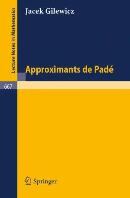 Approximants de Pade (English, J. Gilewicz)