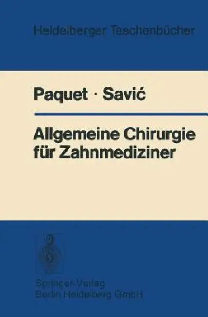 Allgemeine Chirurgie Für Zahnmediziner (English, K. -J Paquet | G. Hack | B. Savic)