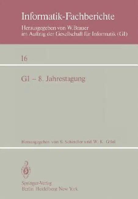 GI -- 8. Jahrestagung (English, S. Schindler | W. K. Giloi)