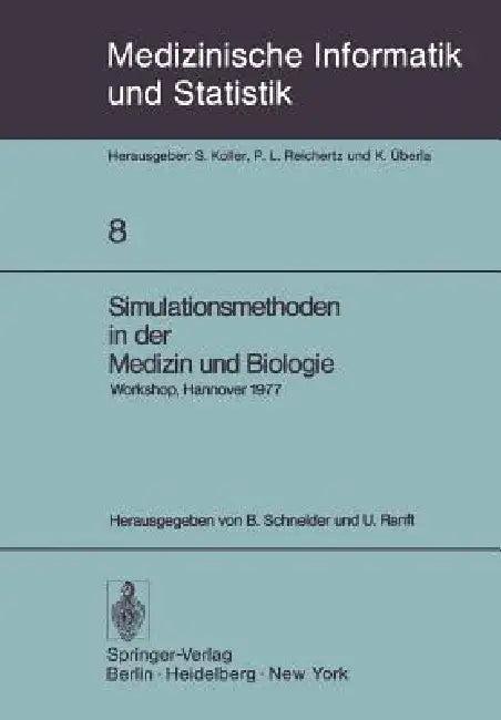 Simulationsmethoden in Der Medizin Und Biologie (English, B. Schneider | U. Ranft)