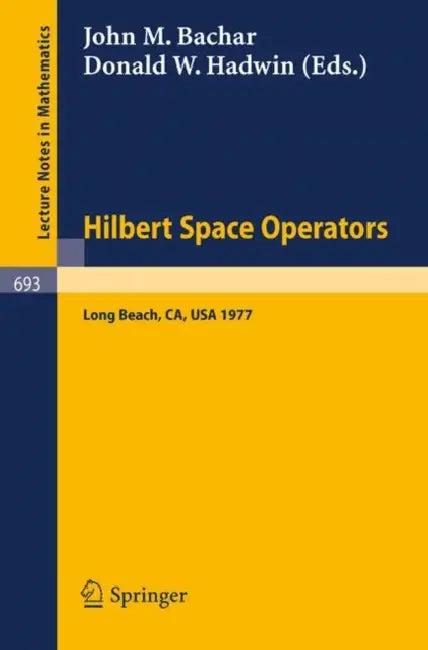 Hilbert Space Operators (English, J. M. Bachar | D. W. Hadwin)