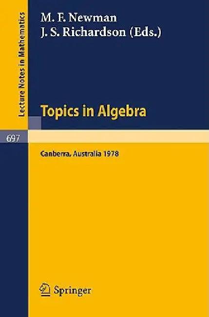 Topics in Algebra (English, M. F. Newman | J. S. Richardson)