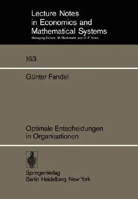 Optimale Entscheidungen in Organisationen (English, G. Fandel)