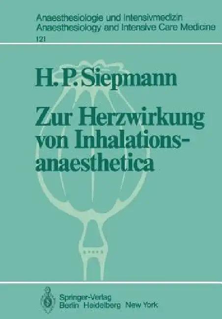 Zur Herzwirkung Von Inhalationsanaesthetica (English, H. P. Siepmann)