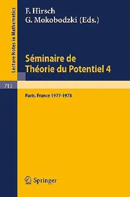 Séminaire de Théorie Du Potentiel Paris, 1977-1978, No. 4 (English, M. Brelot | F. Hirsch | G. Choquet)
