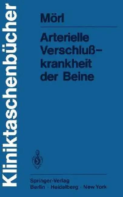 Arterielle Verschlußkrankheit Der Beine (English, H. Mörl | G. Schettler)