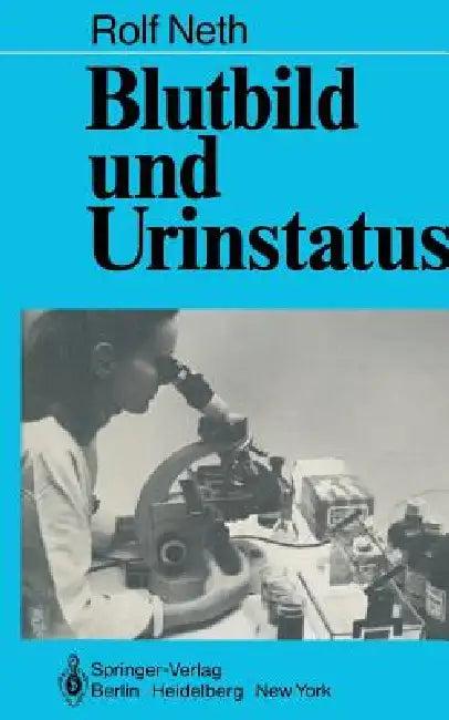 Blutbild Und Urinstatus (English, R. D. Neth)