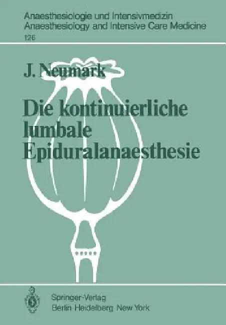Die Kontinuierliche Lumbale Epiduralanaesthesie (English, J. Neumark)