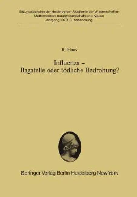 Influenza -- Bagatelle Oder Tödliche Bedrohung? (English, R. Haas)