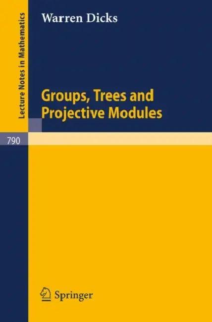 Groups, Trees and Projective Modules (English, W. Dicks)