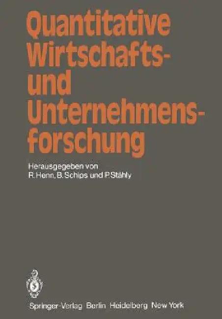 Quantitative Wirtschafts- Und Unternehmensforschung (English, R. Henn | B. Schips | P. Stähly)