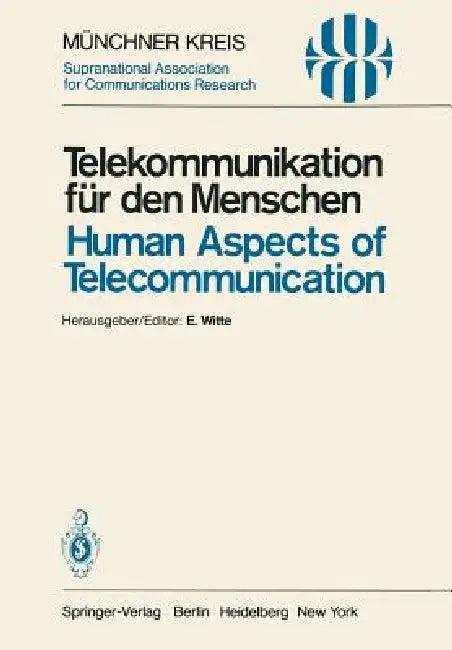 Telekommunikation Für Den Menschen / Human Aspects of Telecommunication (English, Eberhard Witte | Eberhard Witte | Peter Welchowski)
