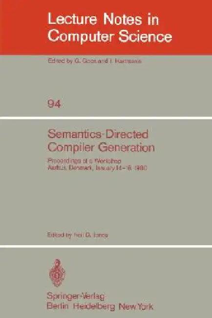 Semantics-Directed Compiler Generation (English, N. D. Jones)