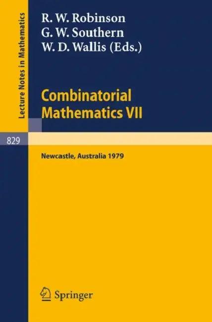 Combinatorial Mathematics VII (English, R. W. Robinson | G. W. Southern | W. D. Wallis)