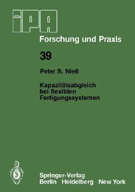 Kapazitätsabgleich Bei Flexiblen Fertigungssystemen (English, P. S. Niess)