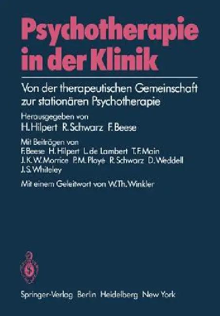 Psychotherapie in Der Klinik (English, H. Hilpert | W. T. Winkler | F. Beese)