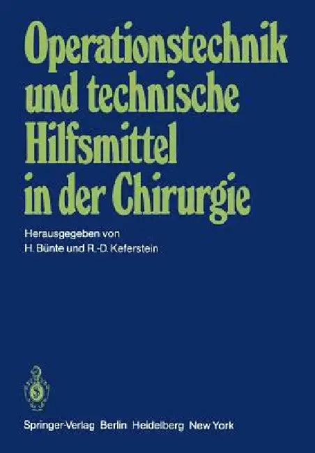 Operationstechnik Und Technische Hilfsmittel in Der Chirurgie (English, H. Bünte | R. -D Keferstein)
