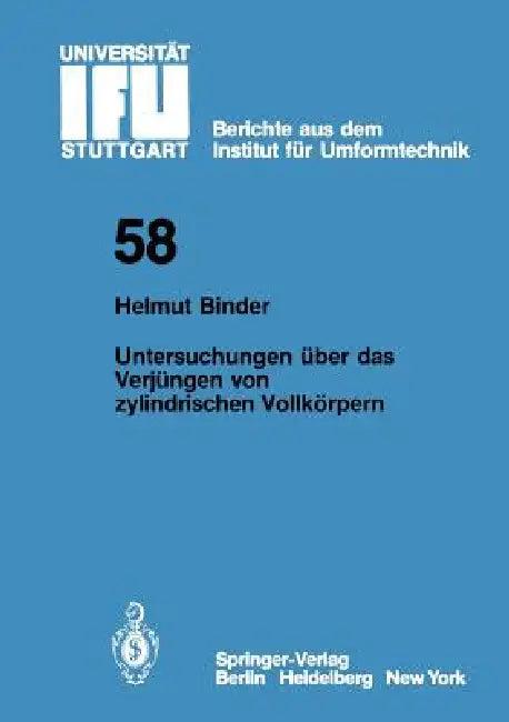 Untersuchungen Über Das Verjüngen Von Zylindrischen Vollkörpern (English, H. Binder)