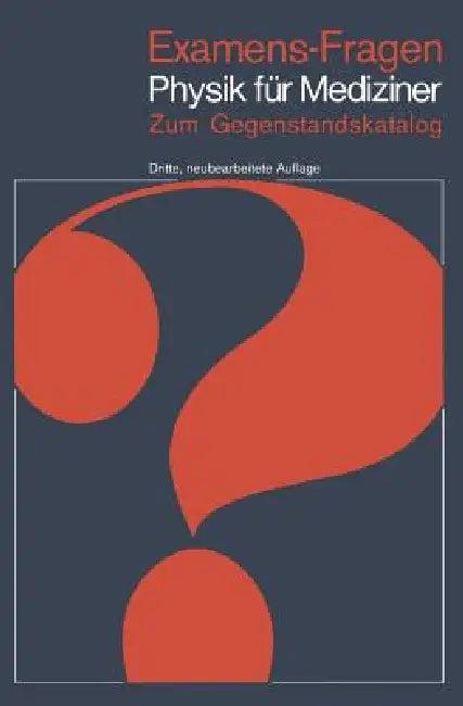 Examens-Fragen Physik Für Mediziner (English, M. Höhl | H. Nägerl)