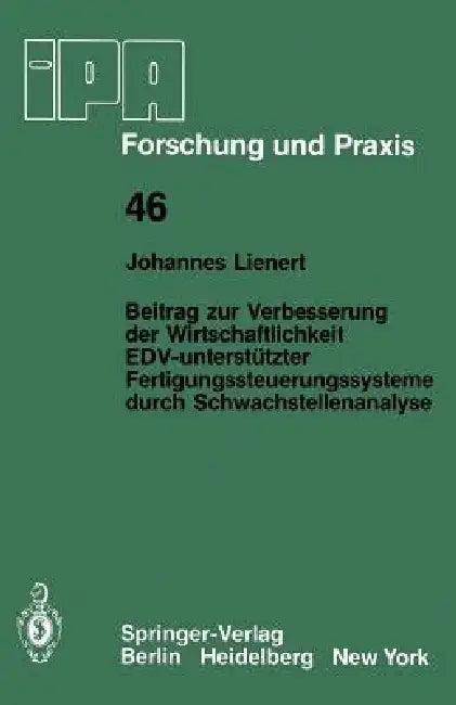Beitrag Zur Verbesserung Der Wirtschaftlichkeit Edv-Unterstützter Fertigungssteuerungssysteme Durch (English, J. Lienert)