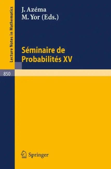 Séminaire de Probabilités XV. 1979/80 (English, J. Azema | M. Yor)