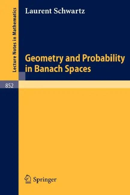 Geometry and Probability in Banach Spaces (English, L. Schwartz | P. R. Chernoff)