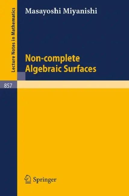 Non-Complete Algebraic Surfaces (English, M. Miyanishi)