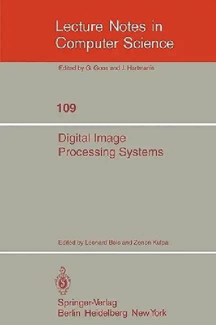 Digital Image Processing Systems (English, Leonard Bolc | Z. Kulpa)