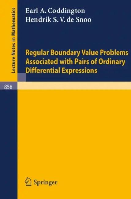 Regular Boundary Value Problems Associated with Pairs of Ordinary Differential Expressions (English, E. A. Coddington | H. S. V. De Snoo)