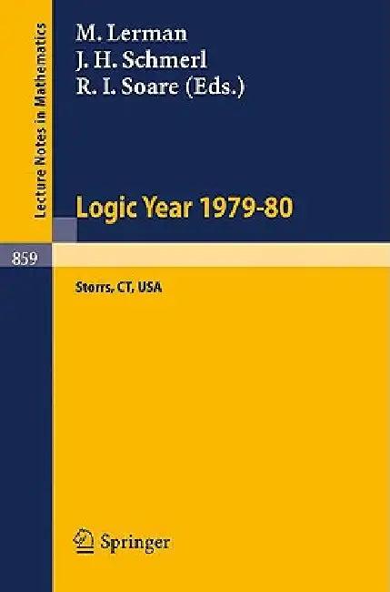 Logic Year 1979-80 (English, M. Lerman | J. H. Schmerl | R. I. Soare)