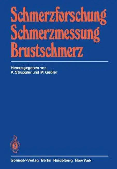 Schmerzforschung Schmerzmessung Brustschmerz (English, A. Struppler | M. Gessler)