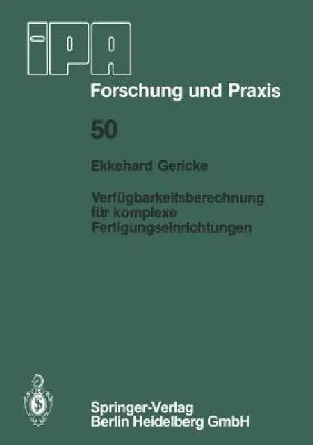 Verfügbarkeitsberechnung Für Komplexe Fertigungseinrichtungen (English, E. Gericke)
