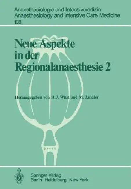 Neue Aspekte in Der Regionalanaesthesie 2 (English, H. J. Wüst | M. Zindler)