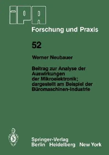 Beitrag Zur Analyse Der Auswirkungen Der Mikroelektronik;dargestellt Am Beispiel Der Büromaschinen-I (English, W. Neubauer)