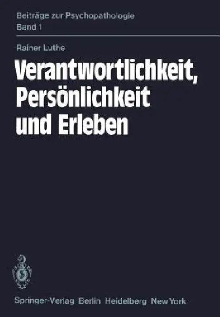 Verantwortlichkeit, Persönlichkeit Und Erleben (English, R. Luthe | H. Witter)