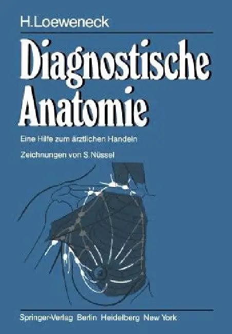 Diagnostische Anatomie (English, H. Loeweneck | H. Frick | S. Nüssel)